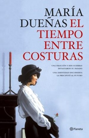 El tiempo entre costuras