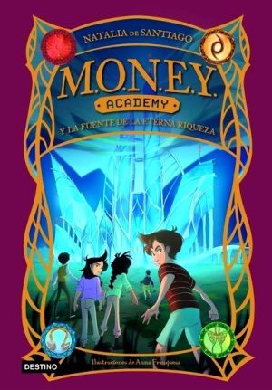 MONEY Academy 1. MONEY Academy y la fuente de la eterna riqueza