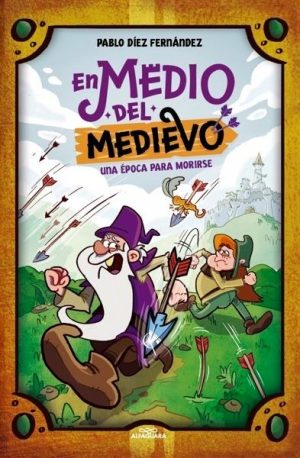 En Medio del Medievo. Una época para morirse