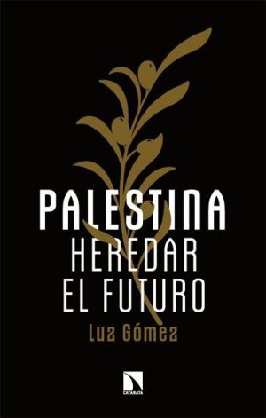 Palestina: heredar el futuro