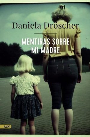Mentiras sobre mi madre (AdN)