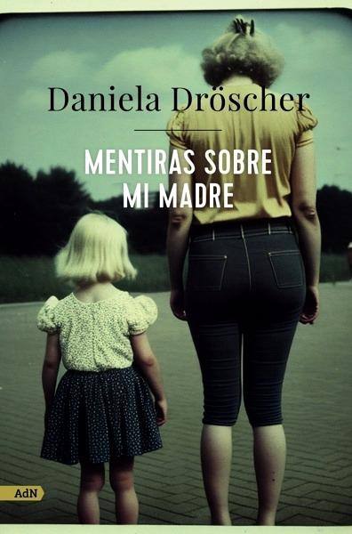 Mentiras sobre mi madre (AdN)
