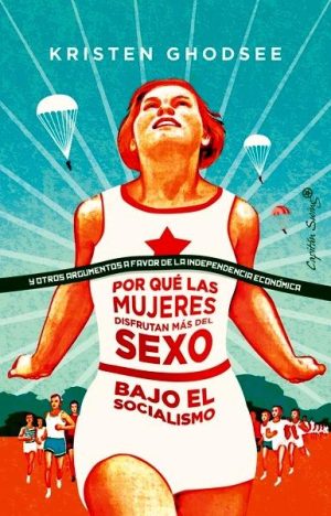 Por qué las mujeres disfrutan más del sexo en el socialismo