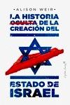 La historia oculta de la creación del estado de Israel