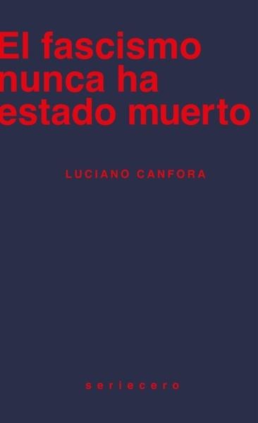 El fascismo nunca ha estado muerto
