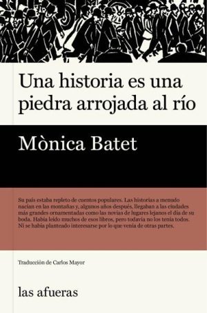 Una historia es una piedra arrojada al río