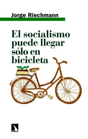 El socialismo puede llegar sólo en bicicleta