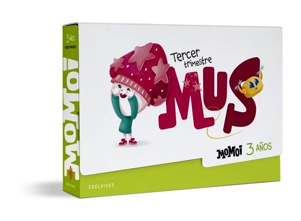 Proyecto Momoi - 3 años : Tercer trimestre: Mus