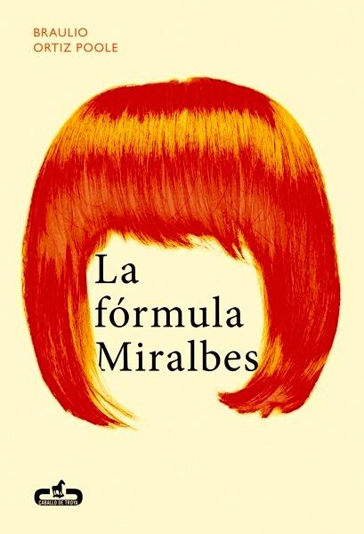 La fórmula Miralbes (Caballo de Troya 2016