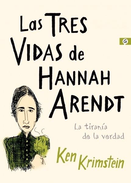 Las tres vidas de Hannah Arendt