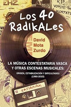 Los 40 Radikales. La música contestataria vasca y otras escenas musicales: origen