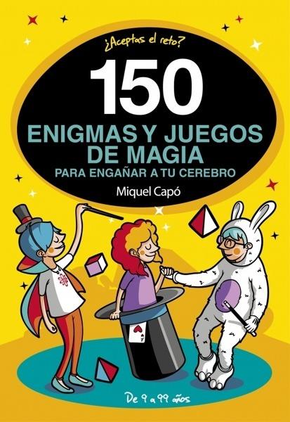 150 enigmas y juegos de magia para tu cerebro