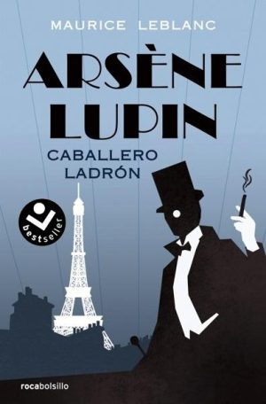 Arsène Lupin. Caballero ladrón