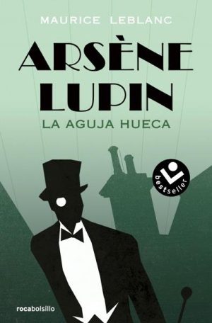 Arsène Lupin. La aguja hueca