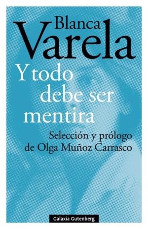 Y todo debe ser mentira