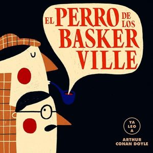 El perro de los Baskerville (Ya leo a)