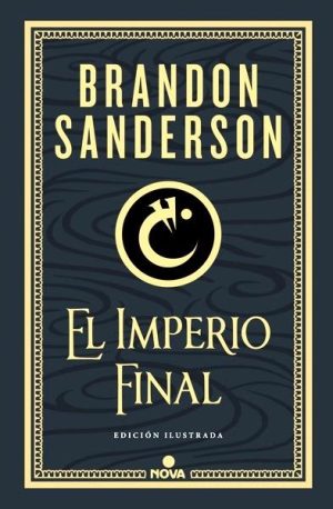 El Imperio Final (Nacidos de la Bruma-Mistborn  edición ilustrada  1)