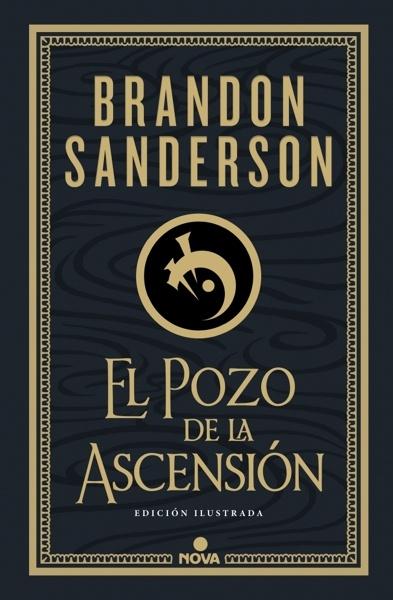 El Pozo de la Ascensión (Nacidos de la Bruma-Mistborn edición ilustrada 2)