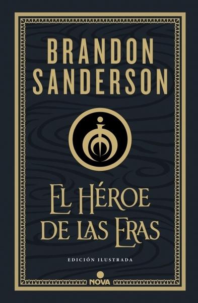 El Héroe de las Eras (Trilogía Original Mistborn (Edición Ilustrada) 3)