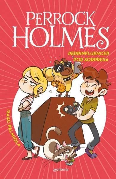 Perrinfluencer por sorpresa (Serie Perrock Holmes 15)