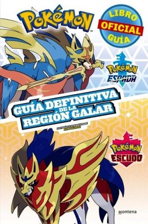 Pokémon guía definitiva de la Región Galar. Libro oficial. Pokémon Espada / Pokémon Escudo