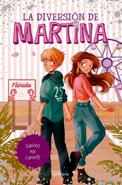 Sueños por cumplir (La diversión de Martina 10)