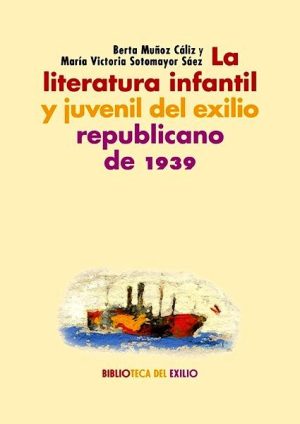 La literatura infantil y juvenil del exilio republicano de 1939