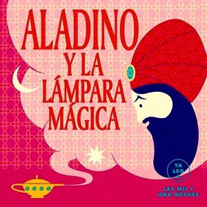 Aladino y la lámpara mágica (Ya leo a)
