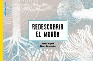 Redescubrir el mundo