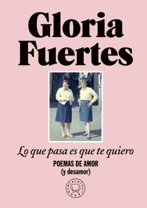 Lo que pasa es que te quiero