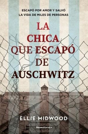 La chica que escapó de Auschwitz