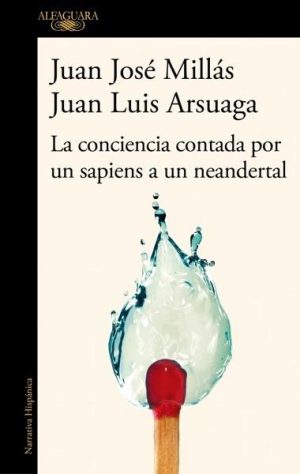 La conciencia contada por un sapiens a un neandertal