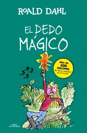 El dedo mágico (Colección Alfaguara Clásicos)