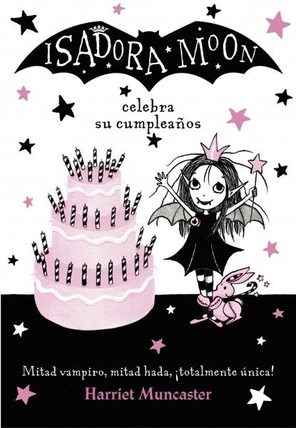 Isadora Moon celebra su cumpleaños (Isadora Moon 3)