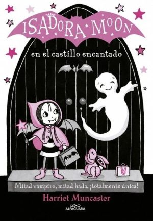 Isadora Moon en el castillo encantado (Isadora Moon 6)