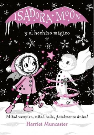 Isadora Moon y el hechizo mágico (Grandes historias de Isadora Moon 1)