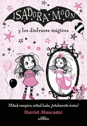 Isadora Moon y los disfraces mágicos (Isadora Moon)