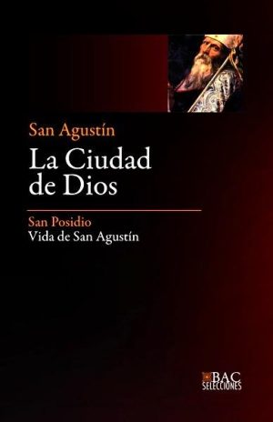 La Ciudad de Dios; Vida de San Agustín