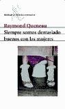Siempre somos demasiado buenos con las mujeres