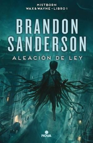 Aleación de ley (Nacidos de la bruma  Mistborn  4)