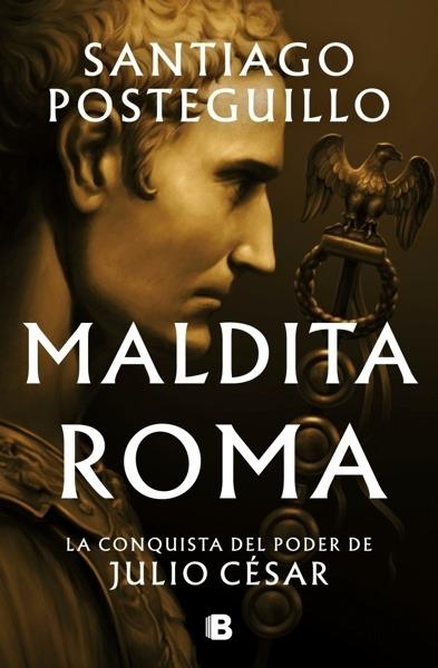 Maldita Roma (Serie Julio César 2)