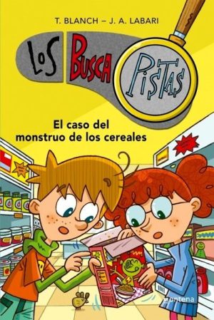 El caso del monstruo de los cereales (Serie Los BuscaPistas 6)