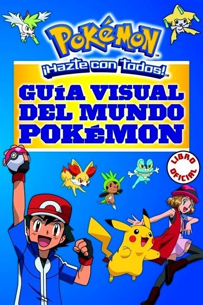 Guía visual del mundo Pokémon (Colección Pokémon)