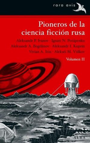 Pioneros de la ciencia ficción rusa vol. II