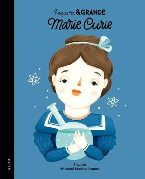 Pequeña & Grande Marie Curie