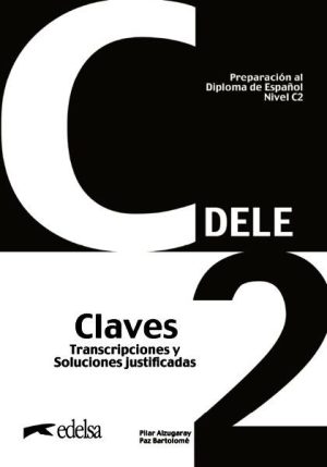 Preparación al DELE C2 Claves. Nueva edición