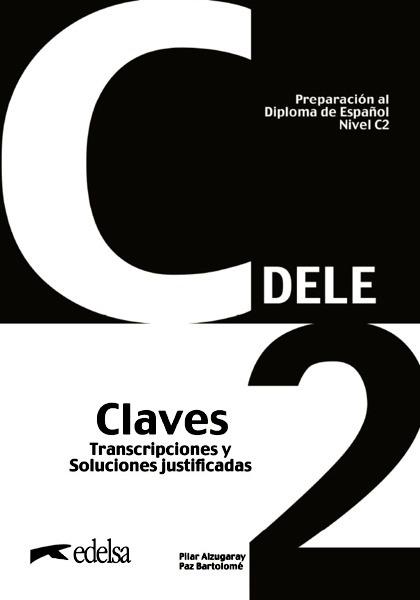 Preparación al DELE C2 Claves. Nueva edición