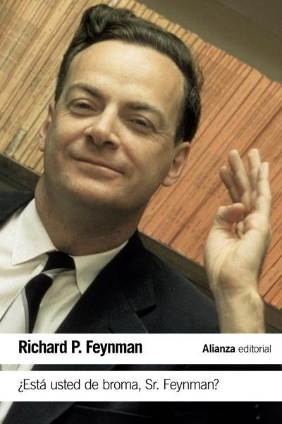 ¿Está usted de broma Sr. Feynman?