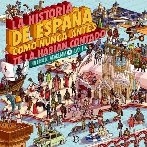 La historia de España como nunca antes te la habían contado