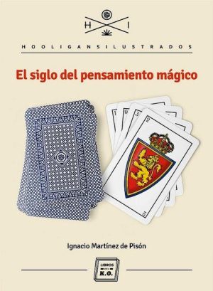 El siglo del pensamiento mágico